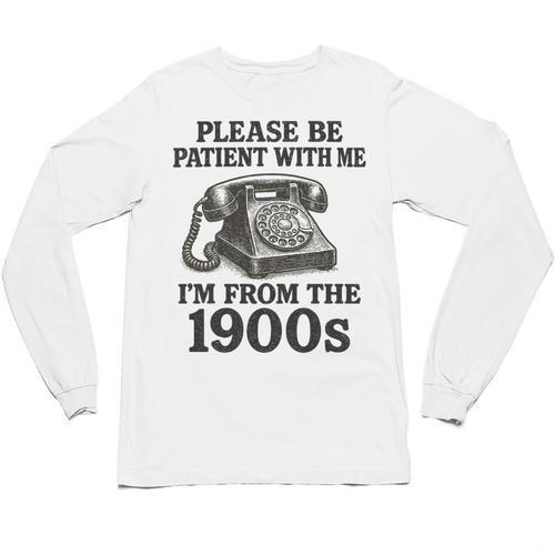 Sarcastic Please Be Patient I'm From The 1900s Premium Tri-Blend Unisex Long Sleeve T-Shirt - Figerry