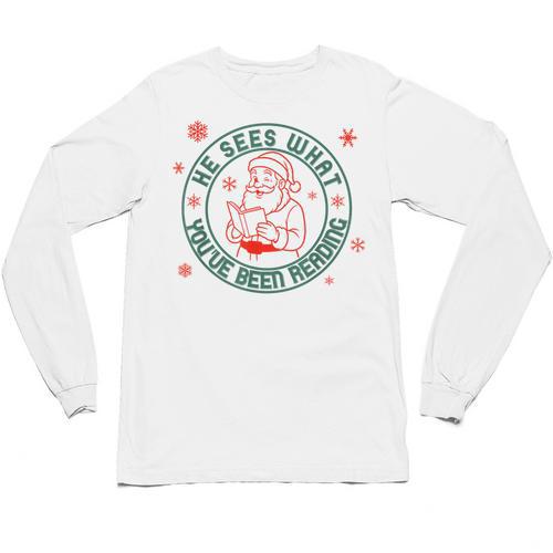 He Sees What You'Ve Been Reading Christmas Book Lover Shirt Unisex Long Sleeve T-Shirt - Bookorys AU