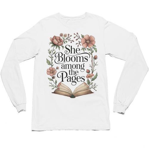 She Blooms Among The Pages Women Mom Wife Floral Book Lover Unisex Long Sleeve T-Shirt - Bookorys