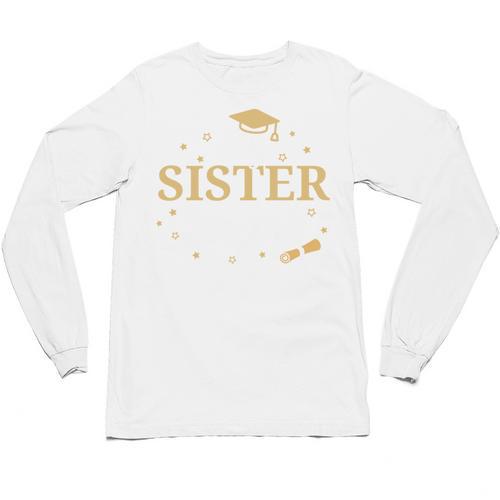 My Sister Did It Proud Class Senior Graduate Graduation Unisex Long Sleeve T-Shirt - Best Gift Smart