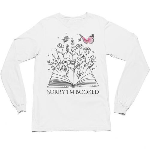 Sorry I'm Booked Book Lover Teachers Librarians Unisex Long Sleeve T-Shirt - Bookorys