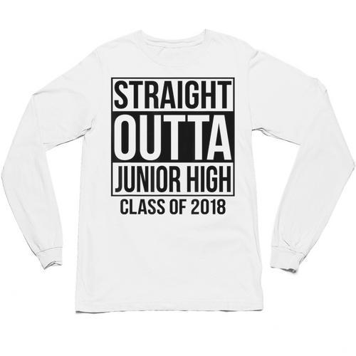 Straight Outta Junior High Graduation Class Of 2018 Unisex Long Sleeve T-Shirt - Best Gift Smart