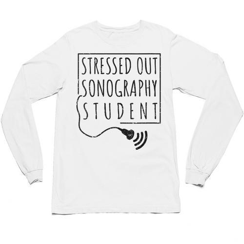 Stressed Sonography Student Ultrasound Tech Graduation Unisex Long Sleeve T-Shirt - Best Gift Smart