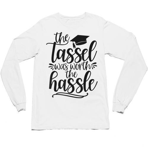 The Tassel Was Worth The Hassle Graduation Unisex Long Sleeve T-Shirt - Best Gift Smart