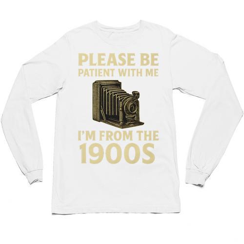 Vintage Please Be Patient With Me I'm From The 1900s Camera Premium Unisex Long Sleeve T-Shirt - Figerry