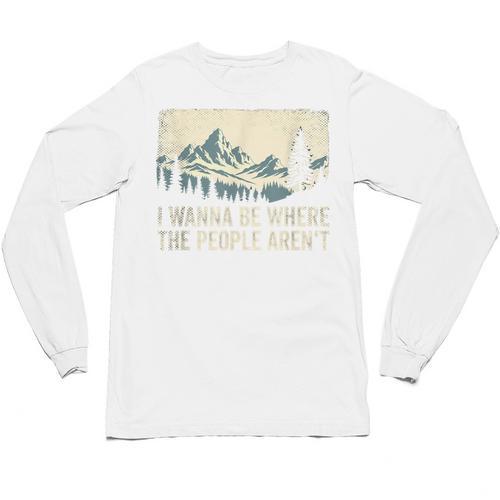 I Wanna Be Where The People Arent Hiking Camping Introvert Unisex Long Sleeve T-Shirt - Raresse