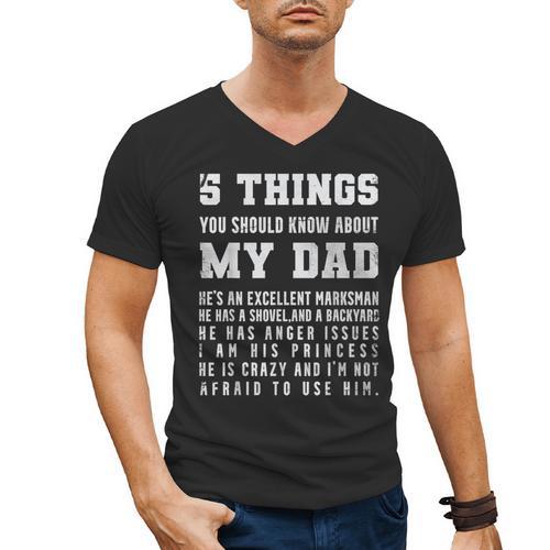 5 Things You Should Know About My Dad He's An Excellent Men's V-Neck T-Shirt - Father's Day Fun