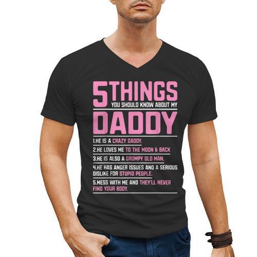 5 Things You Should Know About My Daddy Fathers Day Men's V-Neck T-Shirt - Father's Day Fun