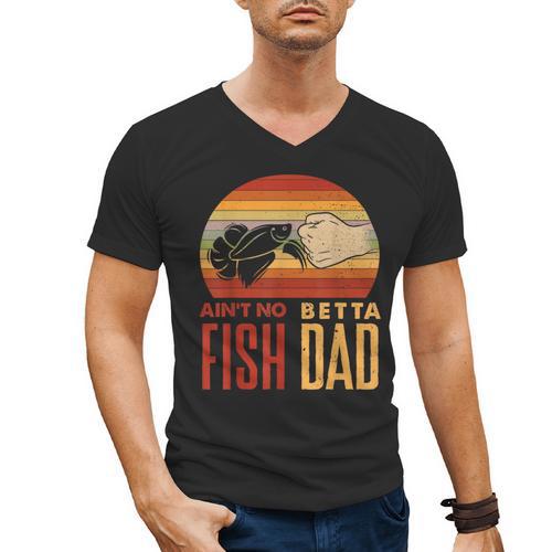 Aquascaping Aquarium Aint No Betta Fish Dad Betta Fish Men's V-Neck T-Shirt - Father's Day Fun