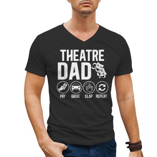 Theatre Dad Pay Drive Theatre Actress Dad Theater Father Men's V-Neck T-Shirt - Father's Day Fun