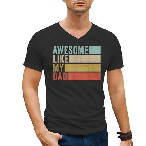 Awesome Like My Dad Men's V-Neck T-Shirt - Father's Day Fun