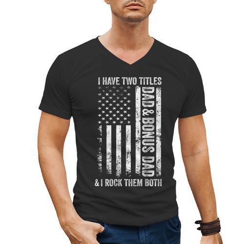 ON BACK I Have Two Titles Dad Bonus Dad Fathers Day Step Dad Men's V-Neck T-Shirt - Father's Day Fun