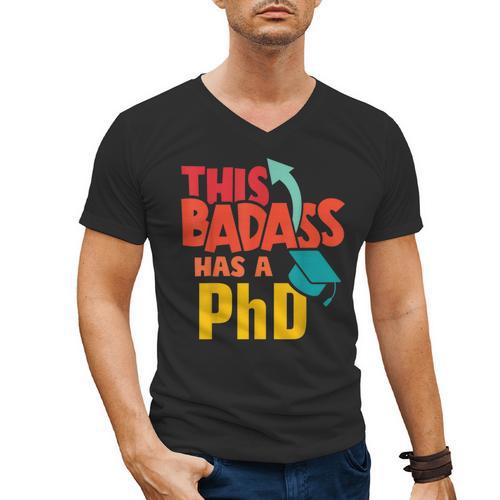 This Badass Has a PhD Doctor Graduation Men's V-Neck T-Shirt - Best Gift Smart