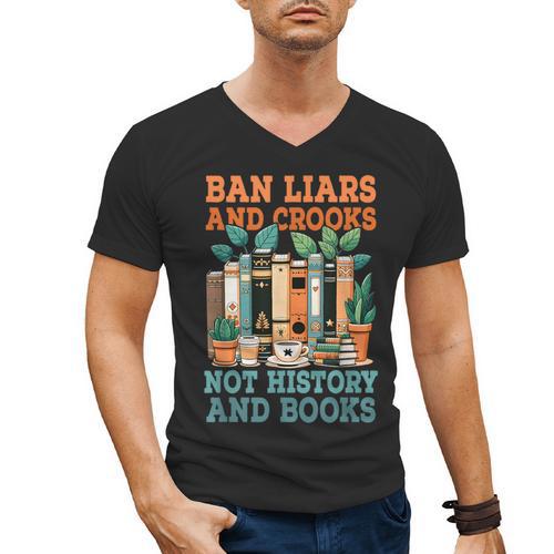 Ban Liars And Crooks Not History And Books Bookworm Library Men's V-Neck T-Shirt - Bookorys UK