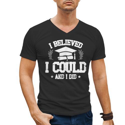I Believed I Could And I Did Graduate Happy Graduation Day Men's V-Neck T-Shirt - Best Gift Smart