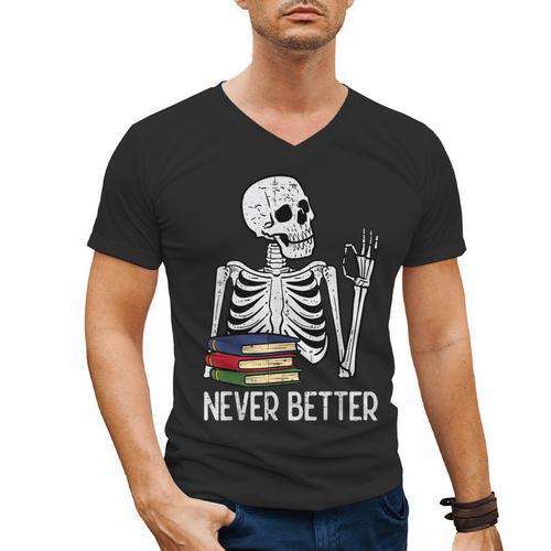 Never Better Skeleton Read Reading Book Librarian Men Women Men's V-Neck T-Shirt - Bookorys DE