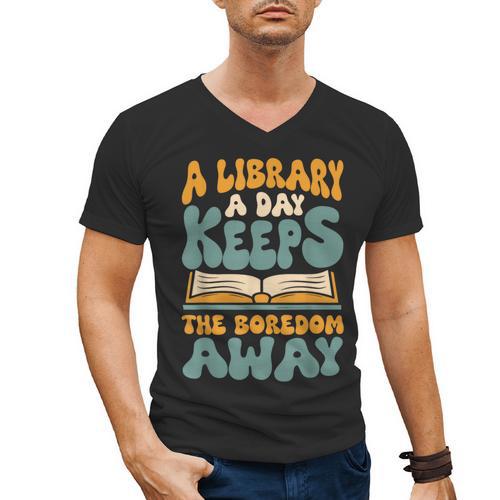 Borrow Books A Library A Day Keeps The Boredom Away Reading Men's V-Neck T-Shirt - Bookorys