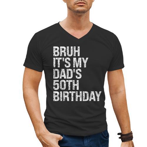 Bruh It's My King Dad's 50th Birthday OMG Crown Happy Men's V-Neck T-Shirt - Father's Day Fun