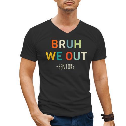 Bruh We Out Seniors Graduation Senior Graduate Men's V-Neck T-Shirt - Best Gift Smart