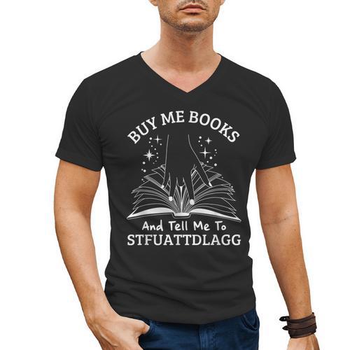 Buy Me Books And Tell Me To STFUATTDLAGG Smutt Book Reader Men's V-Neck T-Shirt - Bookorys