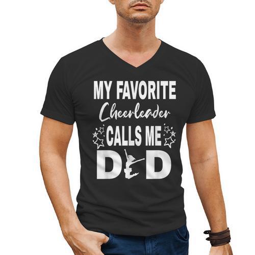 Cheer Dad My Favorite Cheerleader Calls Me Dad Men's V-Neck T-Shirt - Father's Day Fun