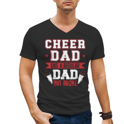 Cheer Dad Like A Regular Dad But Broke Cheerleader Dad Men's V-Neck T-Shirt - Father's Day Fun
