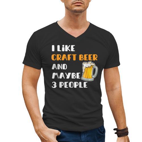 I Like Craft Beer & Maybe 3 People Introvert Beer Fans Men's V-Neck T-Shirt - Raresse
