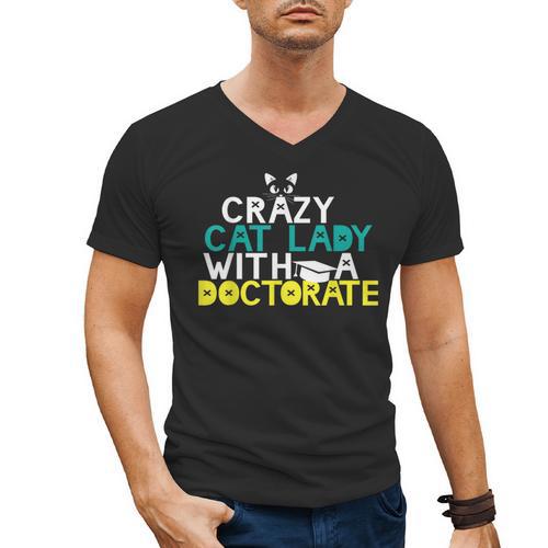 Crazy Cat Lady Doctorate Graduation T-Shirt Phd EdD Men's V-Neck T-Shirt - Best Gift Smart