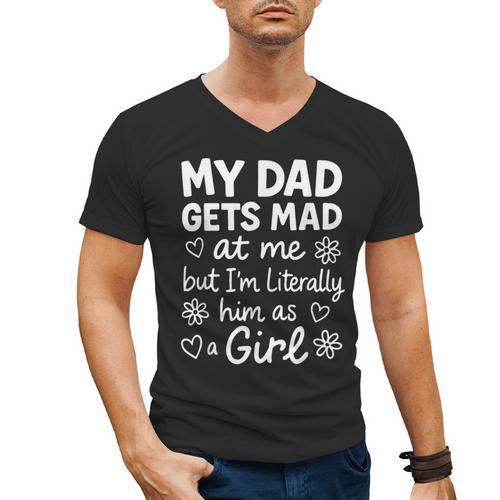 Dad Gets Mad At Me Father Daughter Humor Saying Pink Men's V-Neck T-Shirt - Father's Day Fun