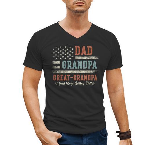 Dad Grandpa Great Grandpa I Just Keep Getting Better Men's V-Neck T-Shirt - Father's Day Fun