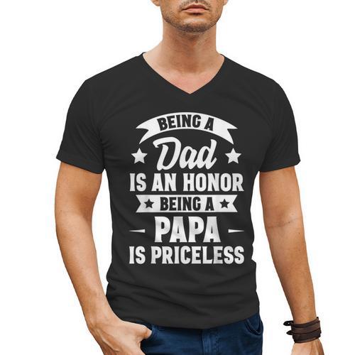Being A Dad Is An Honor Being A Papa Is Priceless Men's V-Neck T-Shirt - Father's Day Fun