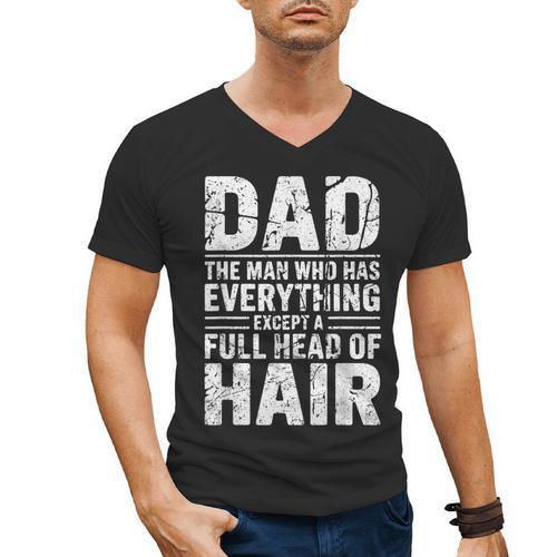 Dad The Man Who Has Everything Except A Full Head Of Hair Men's V-Neck T-Shirt - Father's Day Fun