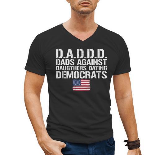 Daddd Shirt Dads Against Daughters Dating Democrats Men's V-Neck T-Shirt - Father's Day Fun