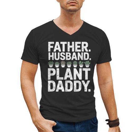 Daddy Quote Plant Dad Father Husband Plant Daddy Men's V-Neck T-Shirt - Father's Day Fun