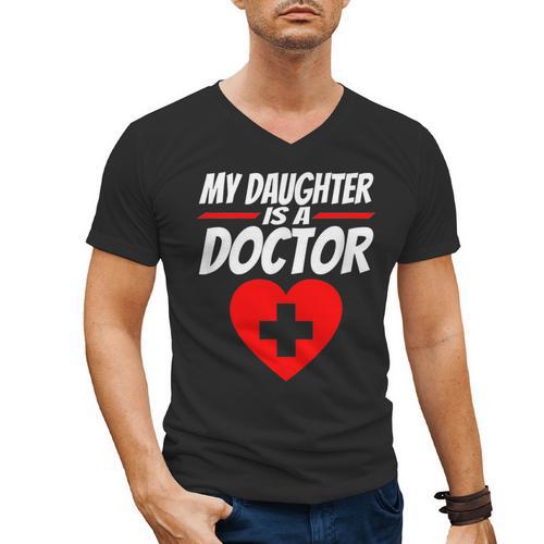 My Daughter Is A Doctor Shirt Proud Parents Graduation Men's V-Neck T-Shirt - Best Gift Smart