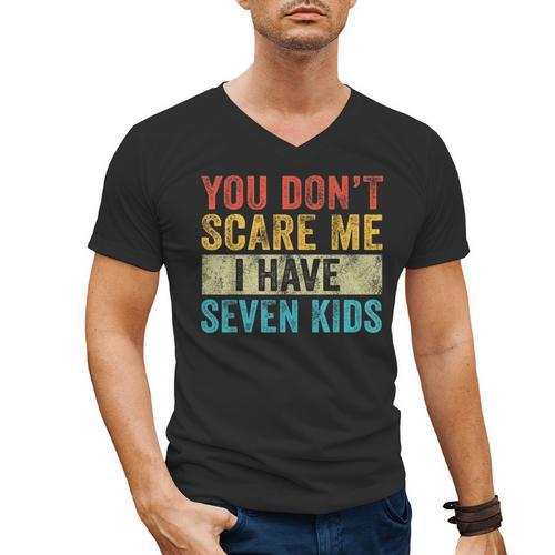 You Don't Scare Me I Have Seven Kids Mom Dad Vintage Retro Men's V-Neck T-Shirt - Father's Day Fun