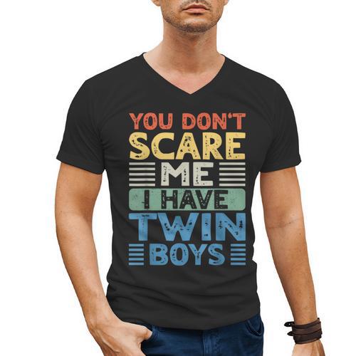You Don't Scare Me I Have Twin Boys Dad Mom Men's V-Neck T-Shirt - Father's Day Fun