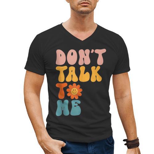 Don't Talk To Me Sarcastic Introvert Antisocial Men's V-Neck T-Shirt - Raresse
