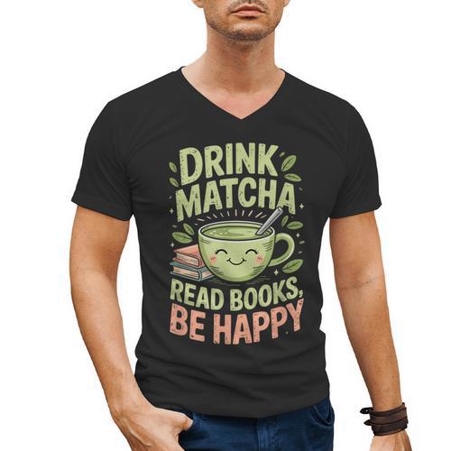 Drink Matcha Read Books Be Happy Green Tea Matcha Men's V-Neck T-Shirt - Bookorys UK