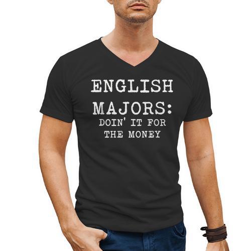English Majors Doin' It For The Money Graduation Shirt Men's V-Neck T-Shirt - Best Gift Smart