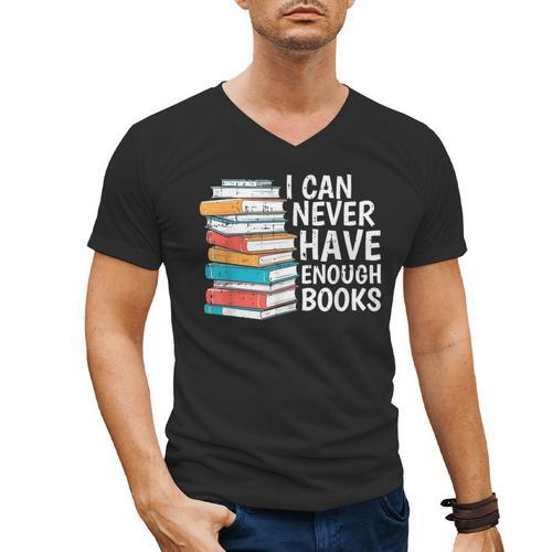 I Can Never Have Enough Books Reading Lover Bookworm Reader Men's V-Neck T-Shirt - Bookorys DE