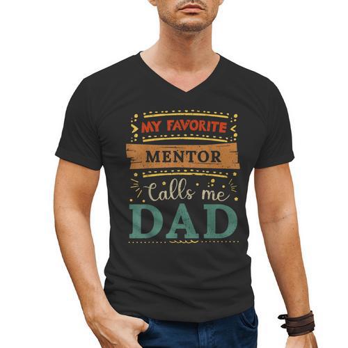 My Favorite Mentor Calls Me Dad Mentor Dad Men's V-Neck T-Shirt - Father's Day Fun