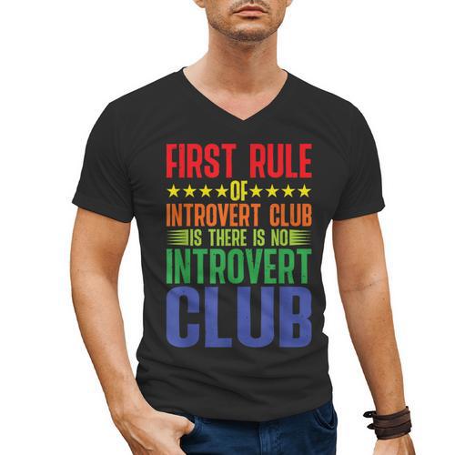 First Rule Of Introvert Club Is There Is No Introvert Club Men's V-Neck T-Shirt - Raresse