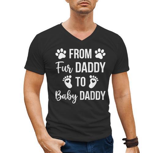 From Fur Daddy To Baby Daddy Quote Dad Pregnancy Men's V-Neck T-Shirt - Father's Day Fun