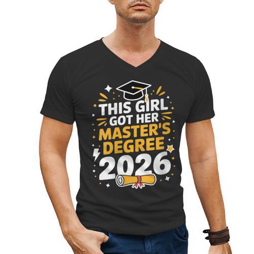 This Girl Got Her Masters Degree Graduation Mastered It 2026 Men's V-Neck T-Shirt - Best Gift Smart