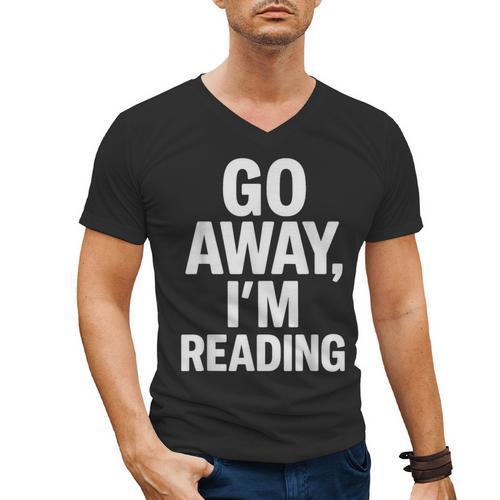 Go Away I'm Reading Book Lover Bookworm Introvert Sarcastic Men's V-Neck T-Shirt - Raresse