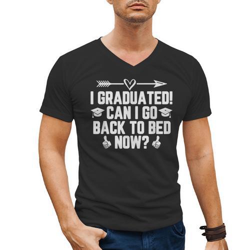 CAN I GO BACK TO BED Shirt Graduation For Him Her Men's V-Neck T-Shirt - Best Gift Smart