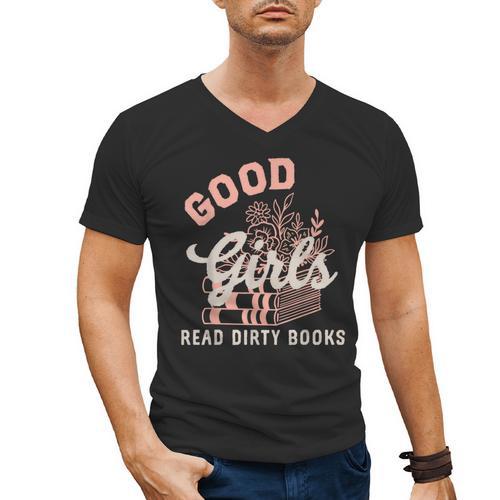Good Girls Read Dirty Books Smutty Book Merch I Dont Watch Men's V-Neck T-Shirt - Bookorys