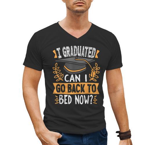 I Graduated Can I Go Back To Bed Now Graduation Grad Student Men's V-Neck T-Shirt - Best Gift Smart