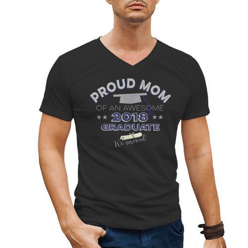 Graduation 2018 Tshirt Proud Mom Of Graduate We Survived Men's V-Neck T-Shirt - Best Gift Smart
